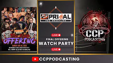 Primal Pro Wrestling's Final Offering watch party thumbnail from CCP Podcasting